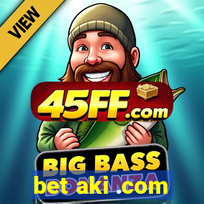 bet aki .com